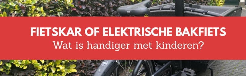 fietskar of elektrische bakfiets